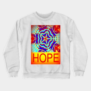 Hope 3-Available In Art Prints-Mugs,Cases,Duvets,T Shirts,Stickers,etc Crewneck Sweatshirt